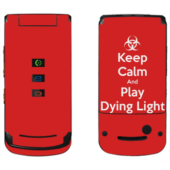   «Keep calm and Play Dying Light»   Motorola W270
