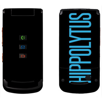   «Hippolytus»   Motorola W270