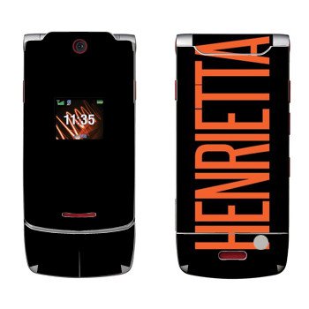   «Henrietta»   Motorola W5 Rokr