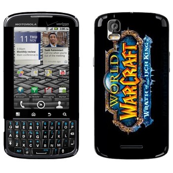   «World of Warcraft : Wrath of the Lich King »   Motorola XT610 Droid Pro