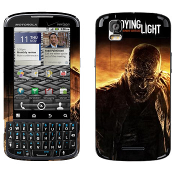   «Dying Light »   Motorola XT610 Droid Pro