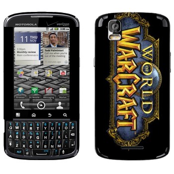   « World of Warcraft »   Motorola XT610 Droid Pro