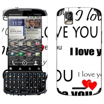   «I Love You -   »   Motorola XT610 Droid Pro