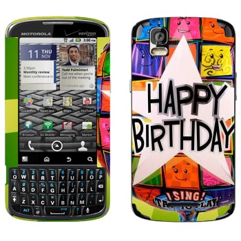   «  Happy birthday»   Motorola XT610 Droid Pro