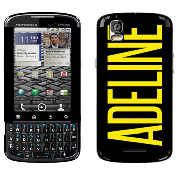   «Adeline»   Motorola XT610 Droid Pro