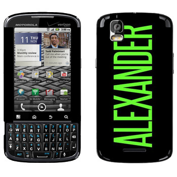   «Alexander»   Motorola XT610 Droid Pro