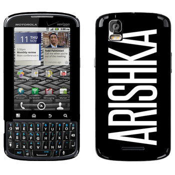   «Arishka»   Motorola XT610 Droid Pro