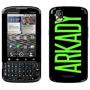   «Arkady»   Motorola XT610 Droid Pro