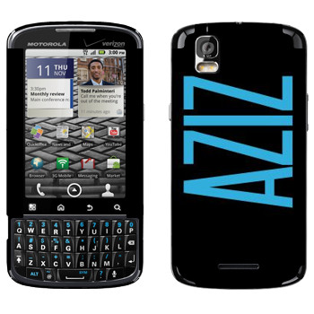   «Aziz»   Motorola XT610 Droid Pro