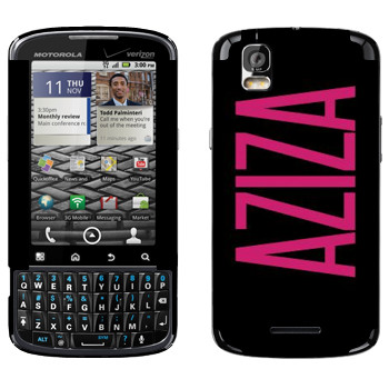   «Aziza»   Motorola XT610 Droid Pro
