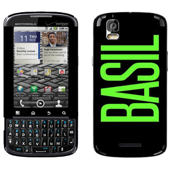   «Basil»   Motorola XT610 Droid Pro