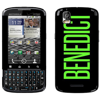   «Benedict»   Motorola XT610 Droid Pro