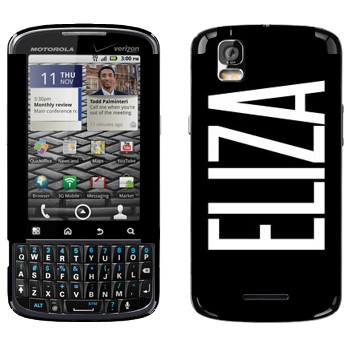   «Eliza»   Motorola XT610 Droid Pro