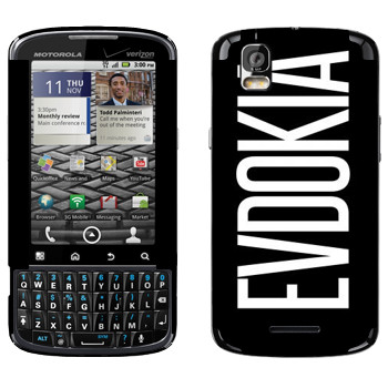   «Evdokia»   Motorola XT610 Droid Pro