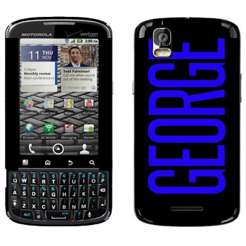   «George»   Motorola XT610 Droid Pro