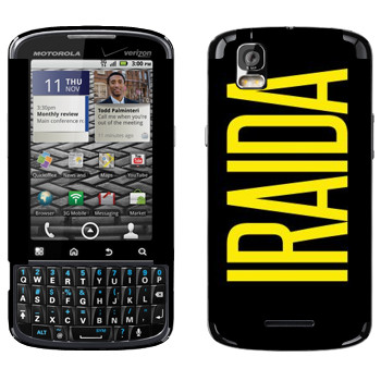   «Iraida»   Motorola XT610 Droid Pro