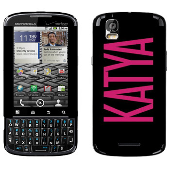   «Katya»   Motorola XT610 Droid Pro
