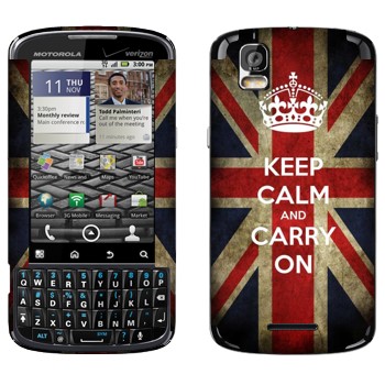   «Keep calm and carry on»   Motorola XT610 Droid Pro