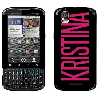   «Kristina»   Motorola XT610 Droid Pro