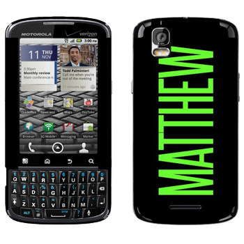   «Matthew»   Motorola XT610 Droid Pro