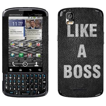   « Like A Boss»   Motorola XT610 Droid Pro