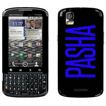   «Pasha»   Motorola XT610 Droid Pro