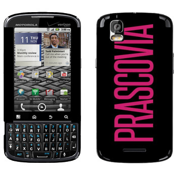   «Prascovia»   Motorola XT610 Droid Pro