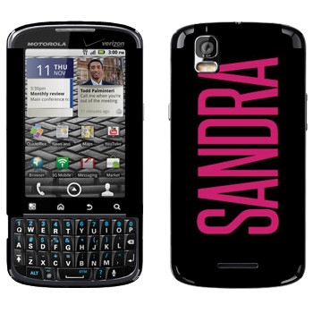   «Sandra»   Motorola XT610 Droid Pro