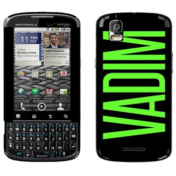   «Vadim»   Motorola XT610 Droid Pro