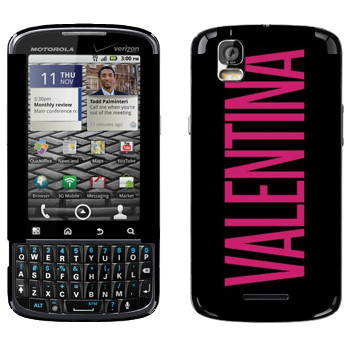   «Valentina»   Motorola XT610 Droid Pro