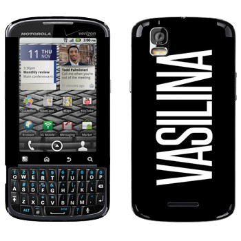  «Vasilina»   Motorola XT610 Droid Pro