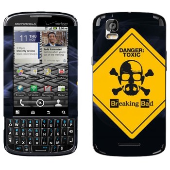   «Danger: Toxic -   »   Motorola XT610 Droid Pro