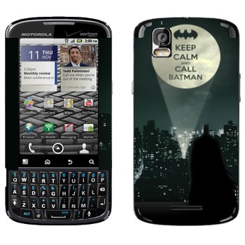   «Keep calm and call Batman»   Motorola XT610 Droid Pro