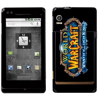   «World of Warcraft : Wrath of the Lich King »   Motorola XT702 Milestone