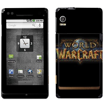   «World of Warcraft »   Motorola XT702 Milestone