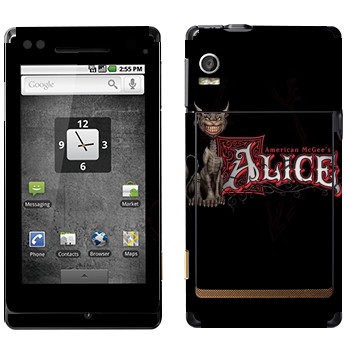   «  - American McGees Alice»   Motorola XT702 Milestone