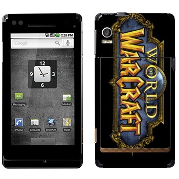   « World of Warcraft »   Motorola XT702 Milestone
