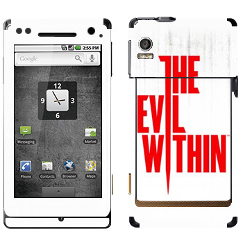   «The Evil Within - »   Motorola XT702 Milestone
