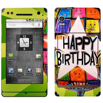   «  Happy birthday»   Motorola XT702 Milestone