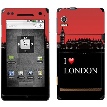  «I love London»   Motorola XT702 Milestone