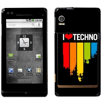   «I love techno»   Motorola XT702 Milestone