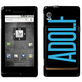   «Adolf»   Motorola XT702 Milestone