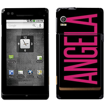   «Angela»   Motorola XT702 Milestone