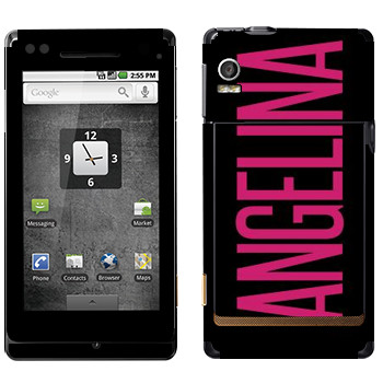  «Angelina»   Motorola XT702 Milestone