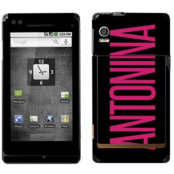   «Antonina»   Motorola XT702 Milestone