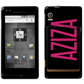   «Aziza»   Motorola XT702 Milestone
