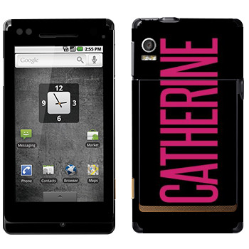   «Catherine»   Motorola XT702 Milestone