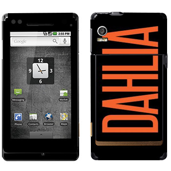   «Dahlia»   Motorola XT702 Milestone