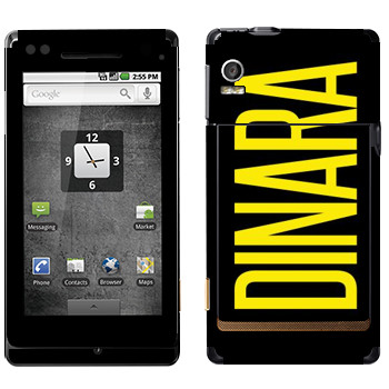   «Dinara»   Motorola XT702 Milestone