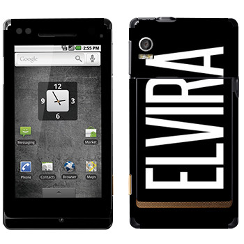   «Elvira»   Motorola XT702 Milestone